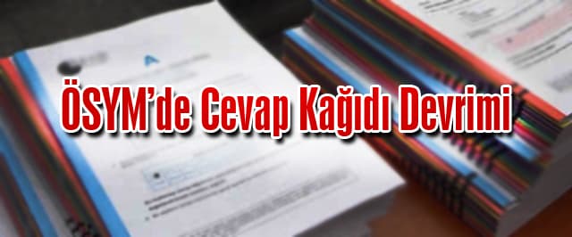 ÖSYM'den cevap kağıdı devrimi!